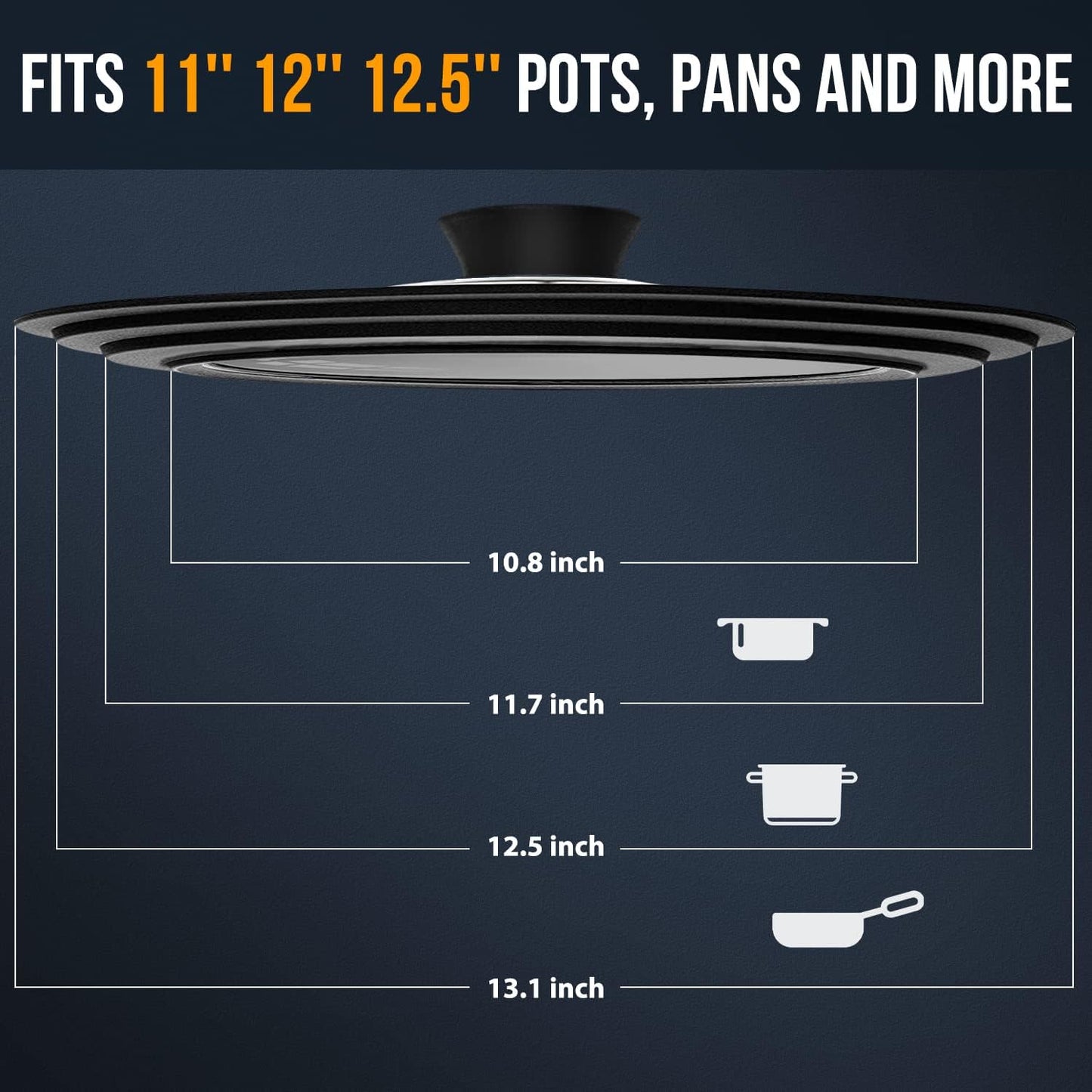 Universal Lid for Pots, Pans and Skillets - Tempered Glass with Heat Resistant Silicone Rim, Fits 11", 12" and 12.5" Diameter Cookware