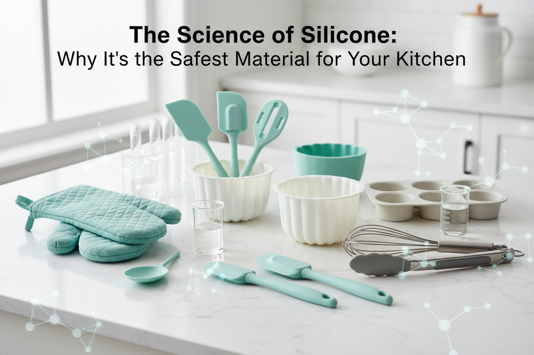 The Science of Silicone: Why It's the Safest Material for Your Kitchen